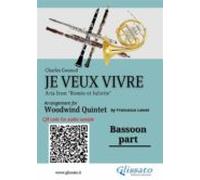 Bassoon Part Of Je Veux Vivre For Woodwind Quintet (ebook)