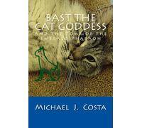 Bast the Cat Goddess: And the Tomb of the Emerald Pharaoh