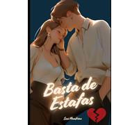 Basta de Estafas!: Cómo Detectar y Evitar Estafas Románticas