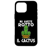 Basta mi avete rotto il cactus, Non ne posso più Irriverente Carcasa para iPhone 16 Pro Max