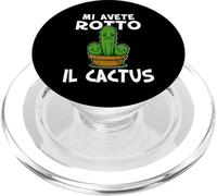 Basta mi avete rotto il cactus, Non ne posso più Irriverente PopSockets PopGrip para MagSafe