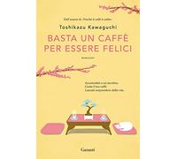 Basta un caffè per essere felici (Narratori moderni)