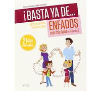 ¡Basta Ya De... Enfados Con Mis Hijos (Y Mi Pareja)! (BASTA YA DE)