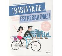¡Basta Ya De… Estresar(Me)!