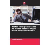 Bastão inteligente capaz de ajudar pessoas cegas e com deficiência visual