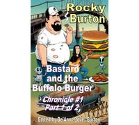 Bastard And the Buffalo Burger Chronicle #1 Part 1 of 2