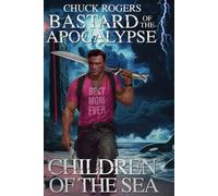 Bastard of the Apcalypse II: Children of the Sea
