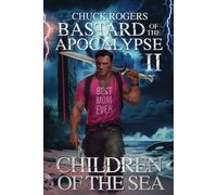 Bastard of the Apcalypse II: Children of the Sea