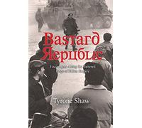 Bastard Republic: Encounters Along the Tattered Edge of Fallen Empire