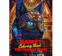 Bastet Coloring Book for Teens and Adults: 50 Unique Coloring Pages Egyptian Goddess Tiki Totem and Mandala Styles Combined Designs for Stress Relief ... of Bold Large Prints for Fun Activity.