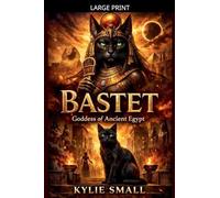 Bastet: Goddess of Ancient Egypt
