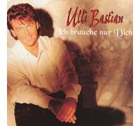Bastian Ulli - Ich Brauche Nur Dich [Import]
