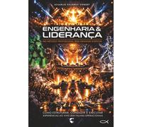 Bastidores da Perfeição.: Engenharia e Liderança no Método Profissional dos Grandes Eventos.