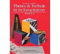 Bastien Piano Basics: Theory and Technic-Primer B