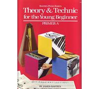 Bastien Theory & Technic Young Beginner Primer A (Bastien Piano Basics)