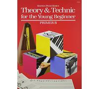 Bastien Theory & Technic Young Beginner Primer B (Bastien Piano Basics)