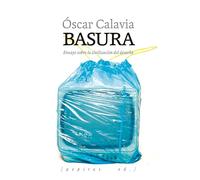 Basura: Ensayo sobre la civilización del desecho: 90