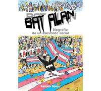 Bat Alan. Biografía de un asesinato social | Ramón Boldú