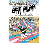 Bat Alan. Biografía de un asesinato social (Sillón Orejero)