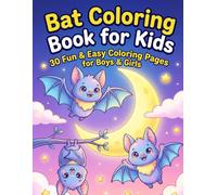 Bat Coloring Book for Kids Ages 4-8 | 30 Simple and Clear Nocturnal Animal Pages: Explore Night-Themed Scenes, Flying Bats, and Easy-to-Follow Designs ... Illustrated Pages | Large 8.5" × 11" Format
