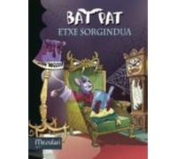 Bat Pat 14 Etxe Sorgindua