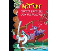 Bat Pat 15: nunca bromees con un samurai