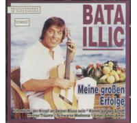 Bata Illic - Meine großen Erfolge