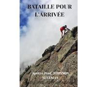 BATAILLE POUR L'ARRIVÉE