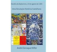Batalha De Aljubarrota 14 De Agosto De 1385 (ebook)