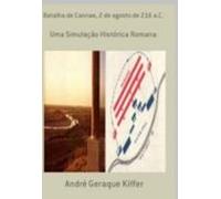 Batalha De Cannae 2 De Agosto De 216 A.c. (ebook)