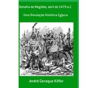 Batalha De Megiddo Abril De 1479 A. C. (ebook)