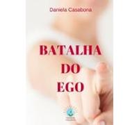 Batalha Do Ego (ebook)