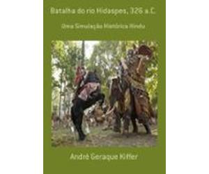 Batalha Do Rio Hidaspes 326 A.c. (ebook)