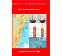 Batalhas Navais Na Guerra Revolucionária Americana 1775 A 1783 (ebook)