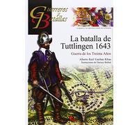 Batalla de Tuttlingen 1643,La (GUERREROS Y BATALLAS)