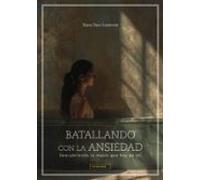 Batallando Con La Ansiedad