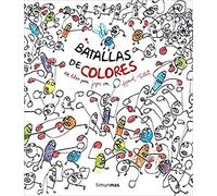 Batallas de colores: Un libro para jugar con Hervé Tullet (Libros de actividades)