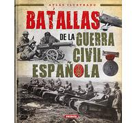 Batallas de la Guerra Civil Española – Atlas Ilustrado – Susaeta