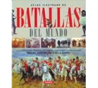 Batallas Del Mundo: Atlas Ilustrado