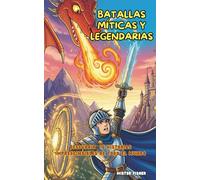 Batallas Míticas y Legendarias: Descubrir 16 historias imprescindibles de todo el mundo (Miradas de niños)
