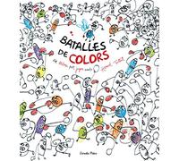 Batalles de colors: Un llibre per jugar amb Hervé Tullet (La Lluna de Paper)