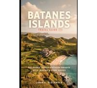 Batanes Islands Travel Guide 2026: Philippines' Hidden Northern Paradise - Hills, Beaches & Stone Houses
