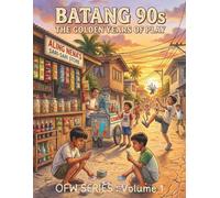 Batang 90's : The Golden Years of Play - Volume 1: A Filipino Heritage Coloring Book and Companion Journal for OFWs