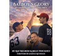 Batboy's Glory: Helping a Dream Come True