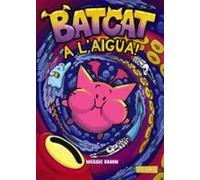 Batcat 2. A l'aigua! | Meggie Ramm