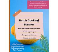 Batch Cooking Planner 2025 - Organiseur de repas hebdomadaire pour une cuisine organisée - 19 pages pratiques pour planifier menus, courses et recettes - Format A4