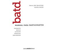 BATD. Tratamiento breve de activación conductual para depresión. Manual para participantes