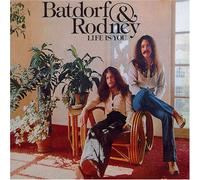 Batdorf & Rodney - Life Is You