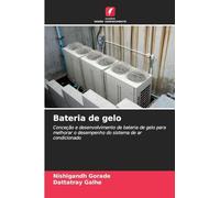 Bateria de gelo: Conceção e desenvolvimento de bateria de gelo para melhorar o desempenho do sistema de ar condicionado