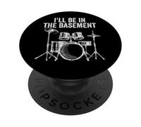Batería I'Ll Be In The Basement Batería Divertida PopSockets PopGrip Adhesivo